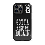 "Gotta Keep On Rollin" Tough Case for iPhone® (Blk/Wht)