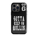 "Gotta Keep On Rollin" Tough Case for iPhone® (Blk/Wht)