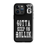 "Gotta Keep On Rollin" Tough Case for iPhone® (Blk/Wht)