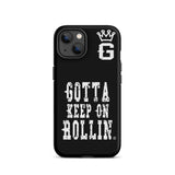 "Gotta Keep On Rollin" Tough Case for iPhone® (Blk/Wht)