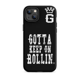 "Gotta Keep On Rollin" Tough Case for iPhone® (Blk/Wht)