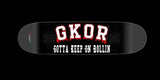 GKOR Brand: "Blood, Sweat & Tears University" Skateboard Deck (BLOOD)